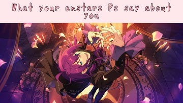 What your ensemble stars Ps say about you