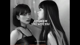 jungkook-still with you (sped up reverb)
