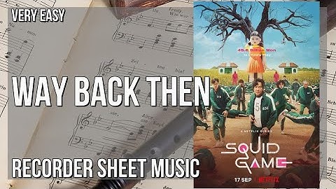 Recorder Sheet Music: How to play Way Back Then (Squid Game) by Jung Jaeil