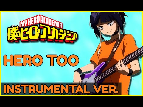 HERO TOO - My Hero Academia 【INSTRUMENTAL KARAOKE】