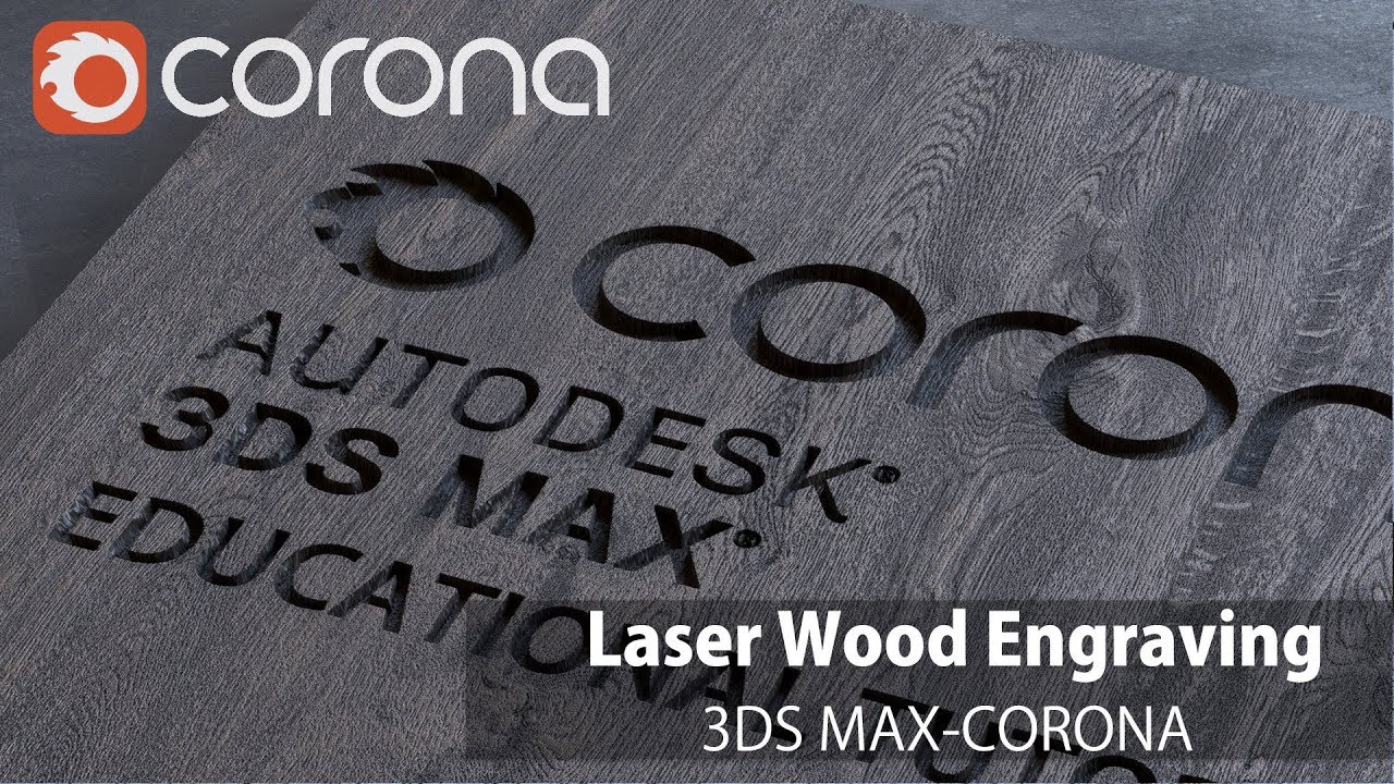3ds Max Corona Renderer- Laser Wood Engraving (Displacement & Corona AO)