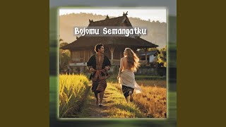 Bojomu Semangatku