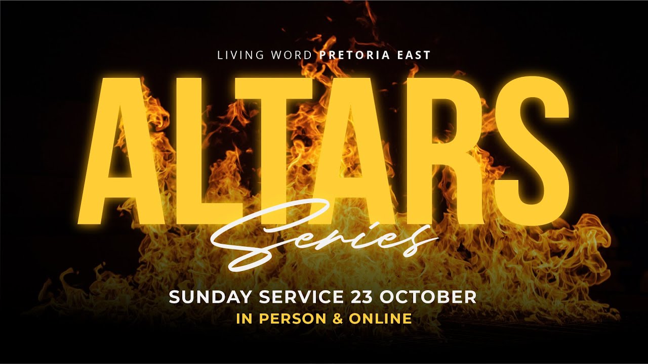 Living Word Pretoria East, Sunday 23 October 2022