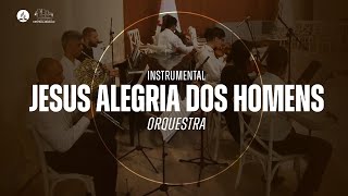 JESUS ALEGRIA DOS HOMENS | Instrumental