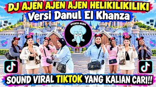 DJ AJEN AJEN AJEN HELIKILIKILIKI||VERSI DANUL EL KHANZA||SOUND VIRAL TIKTOK TERBARU 2026!!!