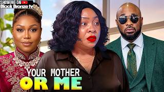 YOUR MOTHER OR ME - RUTH KADIRI / DEZA THE GREAT / CHIOMA NWOSU / - 2026 NOLLYWOOD LATEST MOVIES