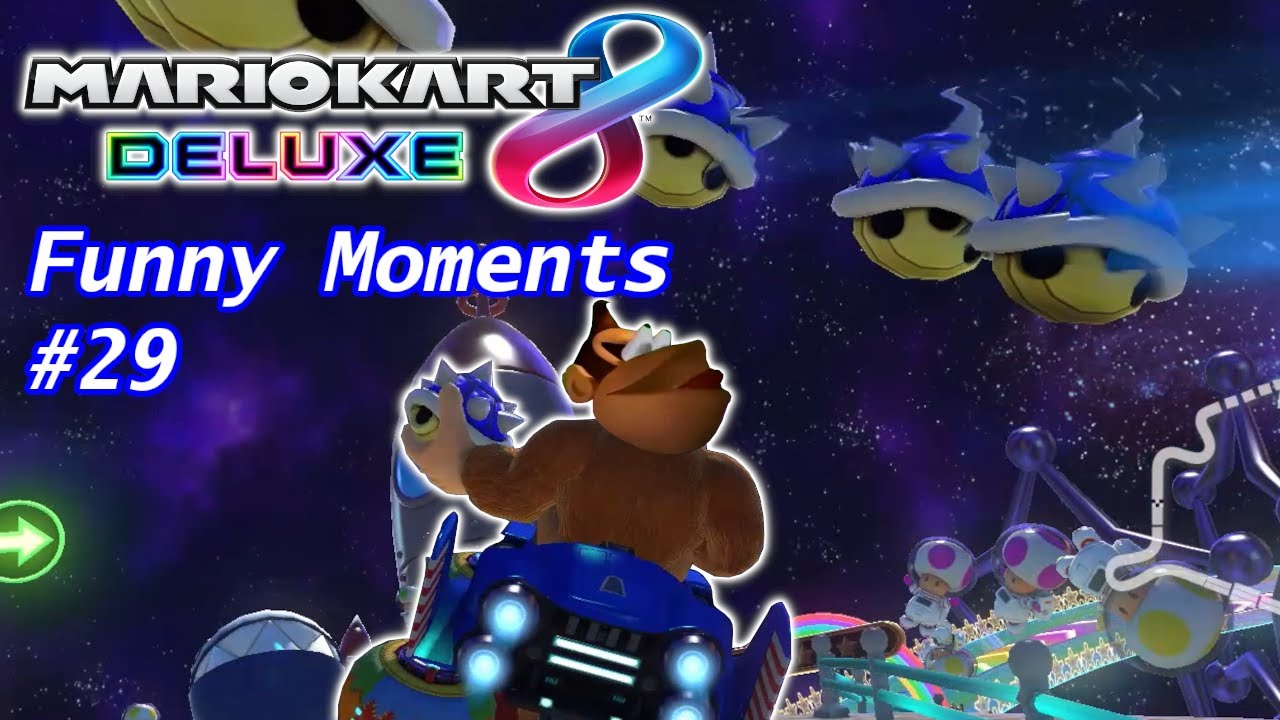 Mario Kart 8 Deluxe - Funny Moments Montage #29 - YouTube