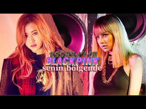 BLACKPINK - BOOMBAYAH (Türkçe Çeviri)