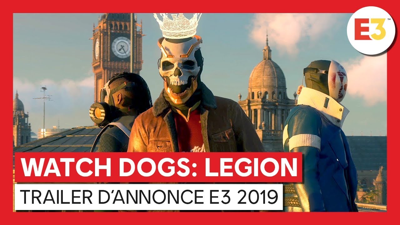 WATCH DOGS : LEGION - TRAILER D'ANNONCE E3 2019  [OFFICIEL] VF HD - Ubisoft France