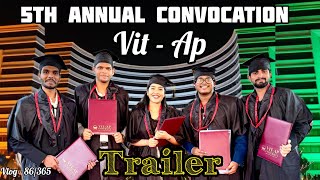 VIT-AP 5th Annual Convocation | Trailer | My University Journey Comes to an End