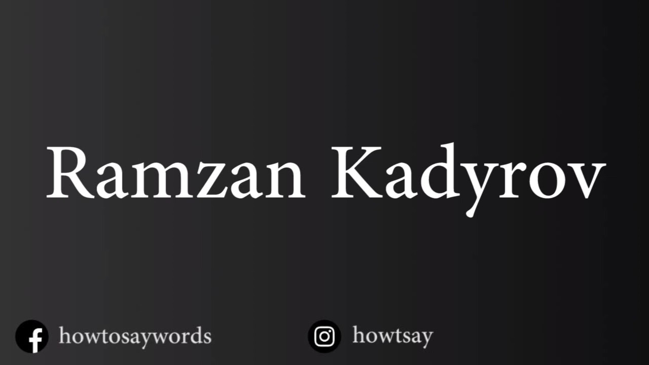 How To Pronounce Ramzan Kadyrov YouTube how-to-pronounce-ramzan-kadyrov-youtube