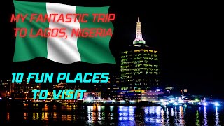 Travel vlog - My Fantastic Trip to Lagos, Nigeria 🇳🇬 | 10 Fun Places You Must Visit #lagos #nigeria #africa