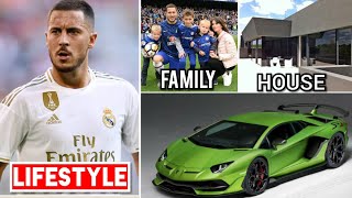 Eden Hazard Lifestyle 2020,Family,Team,house, Networth,car collection,Awards Wealth