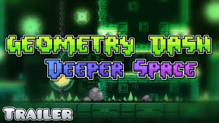 GEOMETRY DASH DEEPER SPACE - OFFICIAL TRAILER