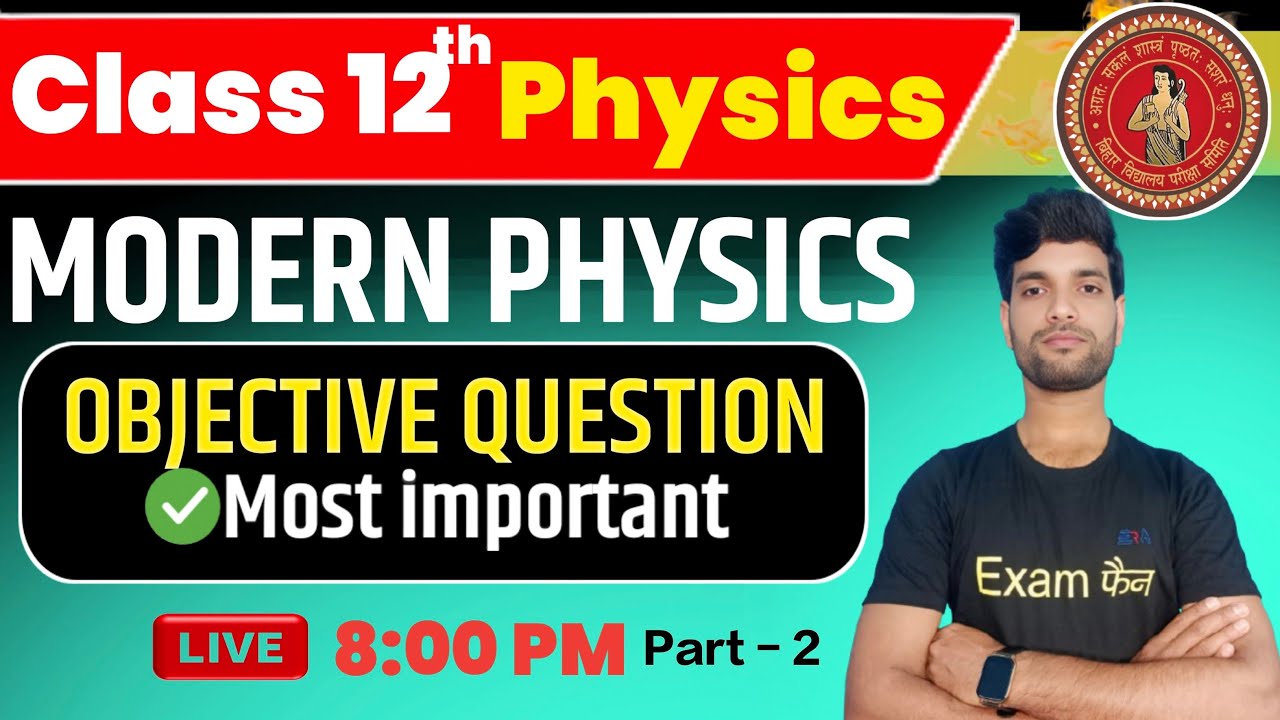 12th class Part -2 आधुनिक भौतिकी ( Modern Physics) Objective question and answers || Phy-Ravish sir