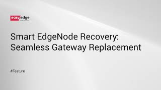 Famous Smart EdgeNode Recovery: Seamless Gateway Replacement Wealth