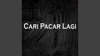 Download Lagu Cari Pacar Lagi