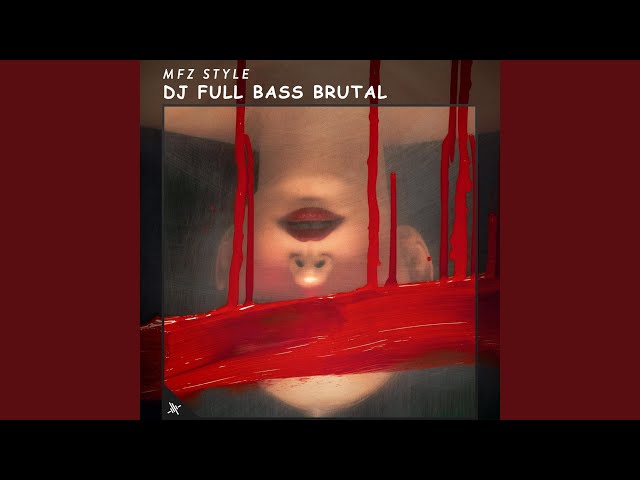 DJ Full Bass Brutal class=
