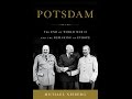 Potsdam: The End of World War II and the Remaking of Europe