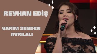 REYHAN EDİŞ - YARİM SENDEN AYRILALI Resimi