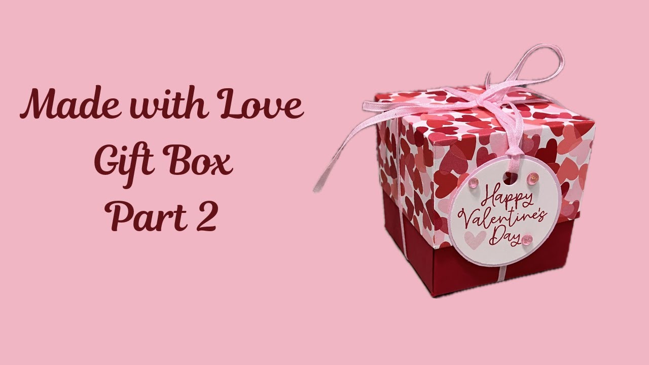 № 466 Подарочная коробка Stampin' Up! Made with Love, часть 2
