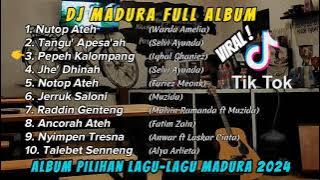 DJ MADURA FULL ALBUM | ALBUM TERBAIK LAGU-LAGU MADURA VIRAL 2024 | DJ MADURA FULLBASS