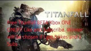 Titanfall Beta code Giveaway!