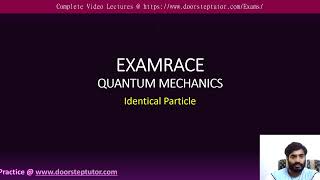 Identical Particle Quantum Mechanics Csir Physical Sciences Gate Physics Cuet Pg