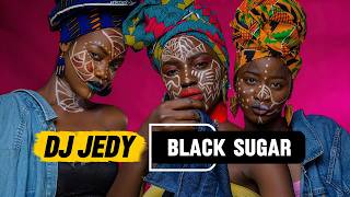 DJ JEDY - Black Sugar | Deep House / Afro Vibe 2026