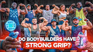 Do Bodybuilders have a Strong Grip?