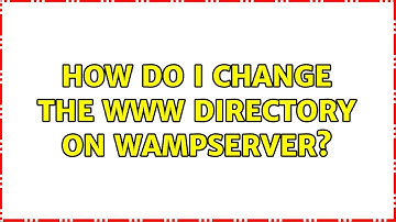 How do I change the www directory on WampServer?