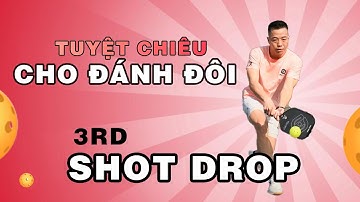 3rd SHOT DROP - Tuyệt chiêu cho ĐÁNH ĐÔI trong Pickleball | Coach ManhSeven