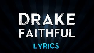 DRAKE feat. Pimp C &amp; dvsn - Faithful (Lyrics)