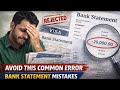 Visa Rejection Due to Bank Statement Mistakes | Avoid This Common Error | Bank Statement Mistakes