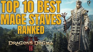 Dragon's Dogma 2: Top 10 Mage Staves Ranked - Magic Guide