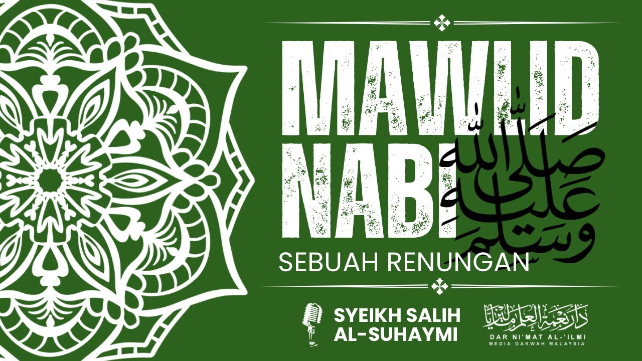Mawlid Nabi ﷺ: Sebuah Renungan - Syeikh Salih al-Suhaymi (Mufti Madinah)