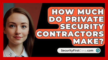 How Much Do Private Security Contractors Make? - SecurityFirstCorp.com