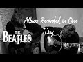The Beatles Album Recorded in One Day