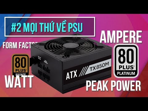Video TẤT TẦN TẬT VỀ NGUỒN MÁY TÍNH | PC 101 #2 - youtube