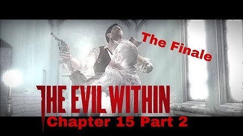 The Evil Within Chapter 15 - Part 2 FINALE (BACK AGAIN?!)😨 #tiredrunaway #letsplay
