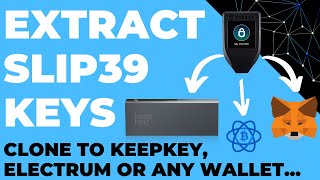 Clone SLIP39 Wallets, Accounts and Extract Private Keys. (From Trezor T or Keystone to Keepkey)