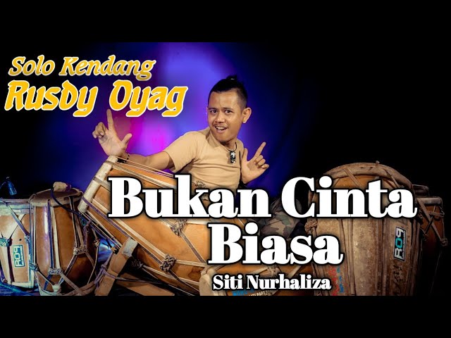 Solo Kendang Rusdy Oyag II Bukan Cinta Biasa (Siti Nurhaliza) class=