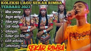 KOLEKSI LAGU SEKAR RIMBA TERBARU 2023