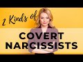 2 Kinds of COVERT Narcissists