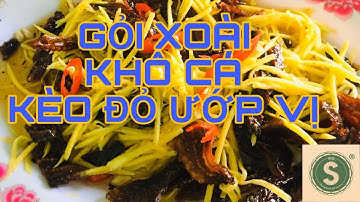 GỎI XOÀI KHÔ CÁ KÈO ĐỎ/Mango Salad With Dried Red Goby/ BIG S FOOD