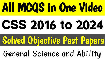 CSS 2016 to 2024 GSA Objective Past Papers | general science and ability all past papers