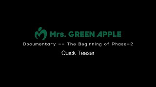 Mrs. GREEN APPLE「Documentary -- The Beginning of Phase-2」 Quick Teaser