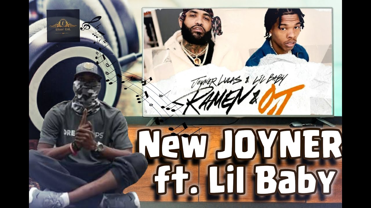 Joyner Lucas ft Lil Baby Ramen & OJ {DJ Reaction} YouTube