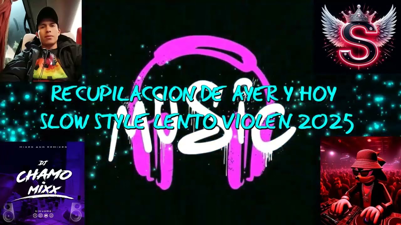 Slow style 2025 recopilación de ayer y hoy lo mejor ✌️✌️✌️✌️👊💿🇪🇨⏹️⏯️