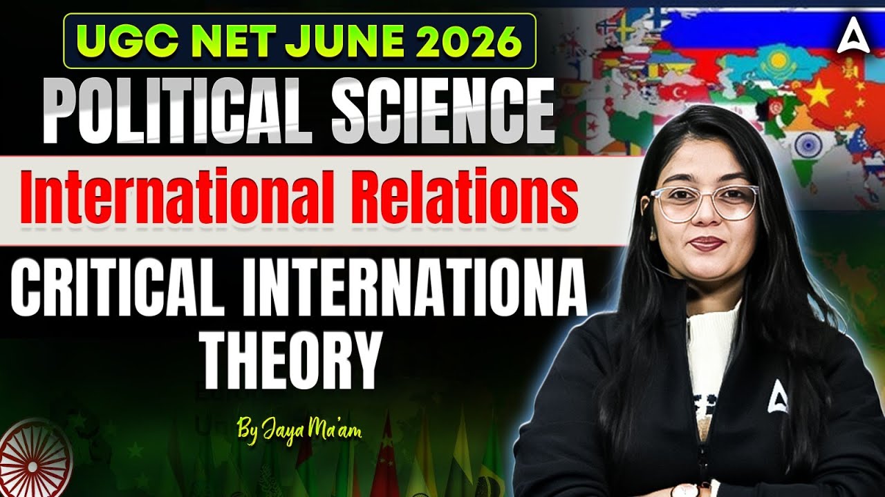 UGC NET JUNE 2026 POLITICAL SCIENCE International Relations 
Critical International Theory